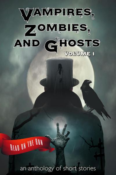 Vampires, Zombies and Ghosts, Volume 1 (Read on the Run)
