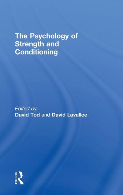 The Psychology of Strength and Conditioning