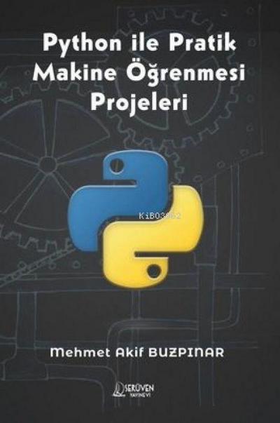 Python Ile Pratik Makine Ögrenmesi Projeleri