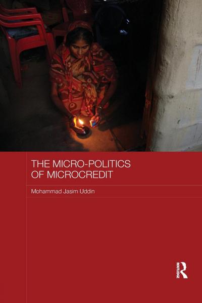 The Micro-politics of Microcredit
