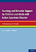 Teaching and Behavior Support for Children and Adults with Autism Spectrum Disorder