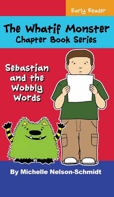 Nelson-Schmidt, M: Whatif Monster Chapter Book Series