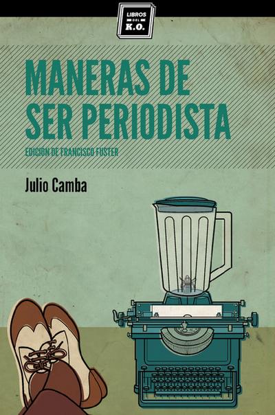 Maneras de ser periodista
