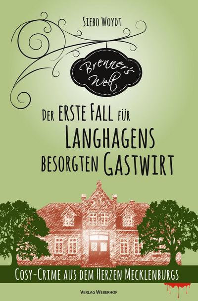 Brenner’s Welt: Der erste Fall für Langhagens besorgten Gastwirt