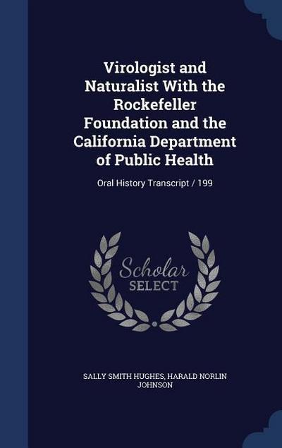Virologist and Naturalist With the Rockefeller Foundation and the California Department of Public Health