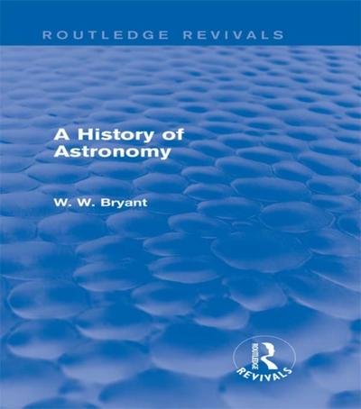History of Astronomy (Routledge Revivals)