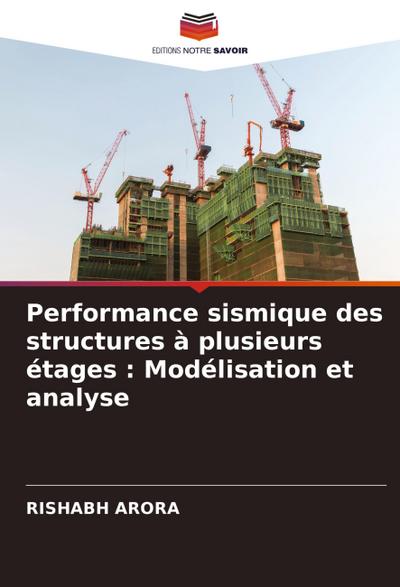Performance sismique des structures à plusieurs étages : Modélisation et analyse