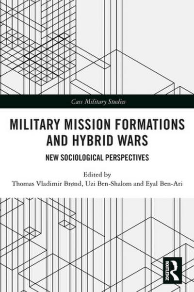 Military Mission Formations and Hybrid Wars