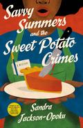 Savvy Summers and the Sweet Potato Crimes