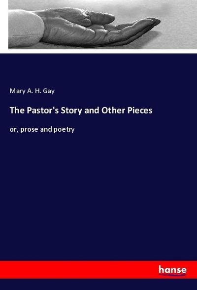 The Pastor’s Story and Other Pieces