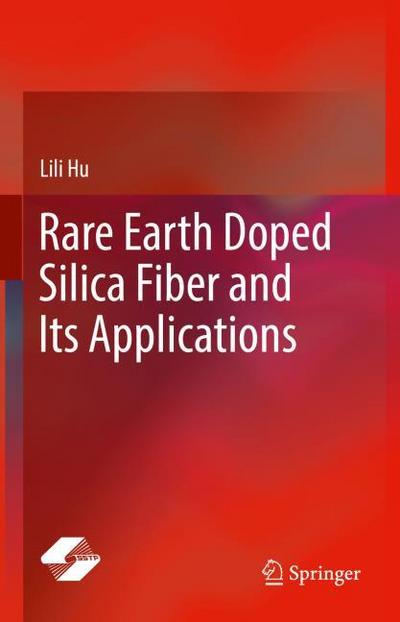 Rare Earth Doped Silica Fiber and Its Applications