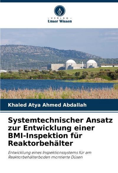 Systemtechnischer Ansatz zur Entwicklung einer BMI-Inspektion für Reaktorbehälter