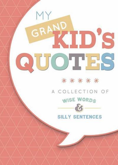 My Grandkid’s Quotes