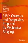 SiBCN Ceramics and Composites Prepared by Mechanical Alloying
