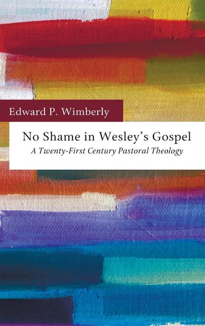 No Shame in Wesley’s Gospel