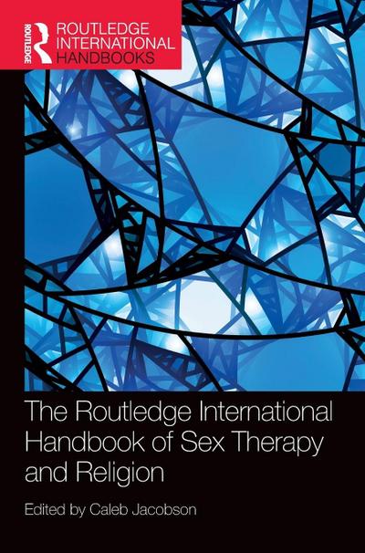 The Routledge International Handbook of Sex Therapy and Religion