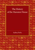 The History of the Mansion House