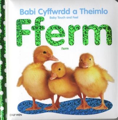 Wen, D: Babi Cyffwrdd a Theimlo/Baby Touch and Feel: Fferm/F