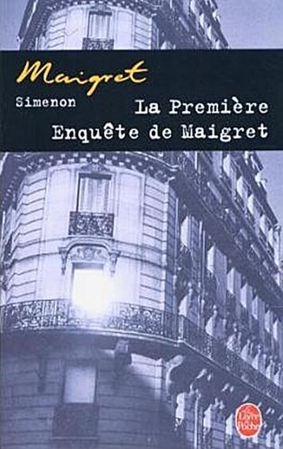 La premiere enquete de Maigret - Georges Simenon