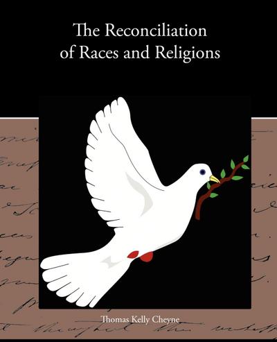 The Reconciliation of Races and Religions