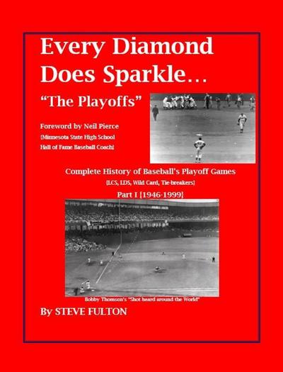 Every Diamond Does Sparkle - "The Playoffs" {Part I - 1946-1999} (MLB Series, #1)