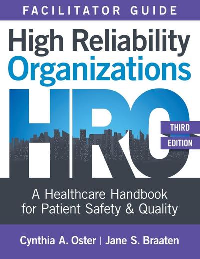 Facilitator Guide for High Reliability Organizations, Third Edition
