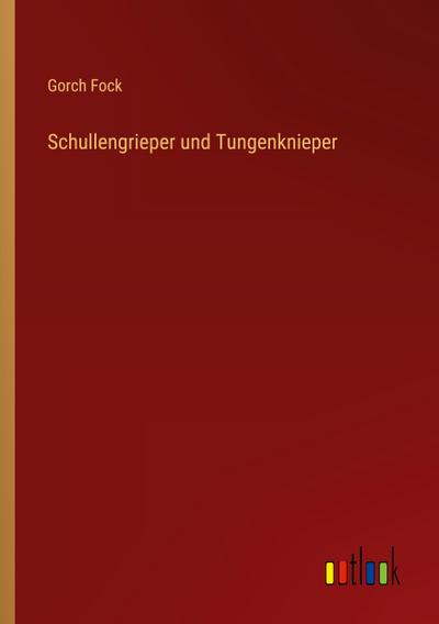 Schullengrieper und Tungenknieper