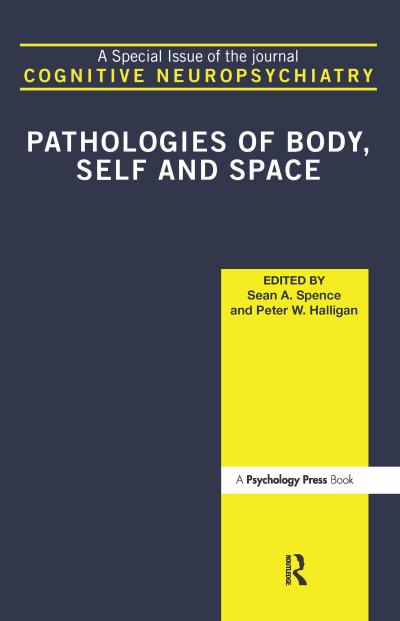 Pathologies of Body, Self and Space