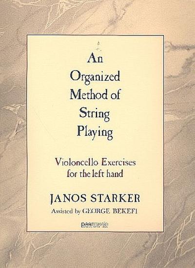 An Organized Method of String Playingfor violoncello