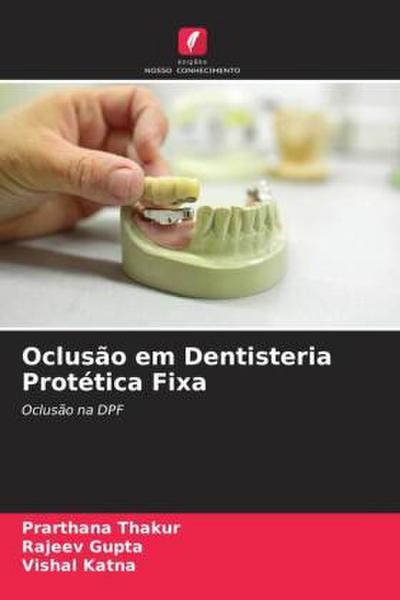 Oclusão em Dentisteria Protética Fixa