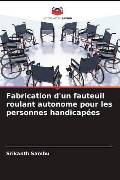 Fabrication d’un fauteuil roulant autonome pour les personnes handicapées