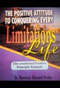 The Positive Attitude to Conquering Every Limitations in Life