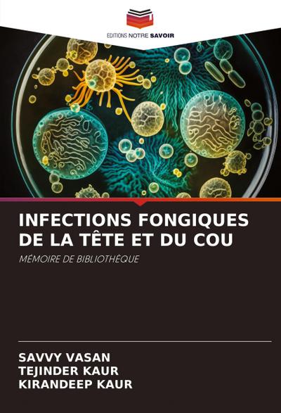 INFECTIONS FONGIQUES DE LA TÊTE ET DU COU