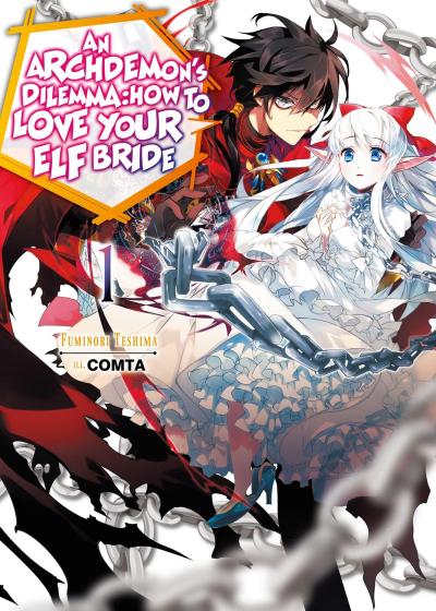 An Archdemon’s Dilemma: How to Love Your Elf Bride: Volume 1
