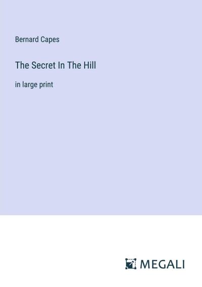 The Secret In The Hill