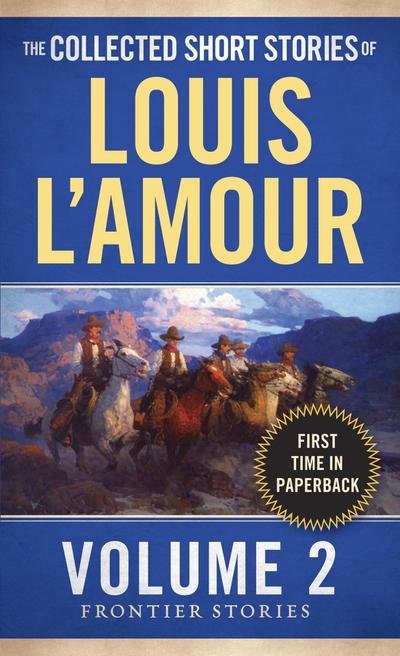 The Collected Short Stories of Louis l’Amour, Volume 2