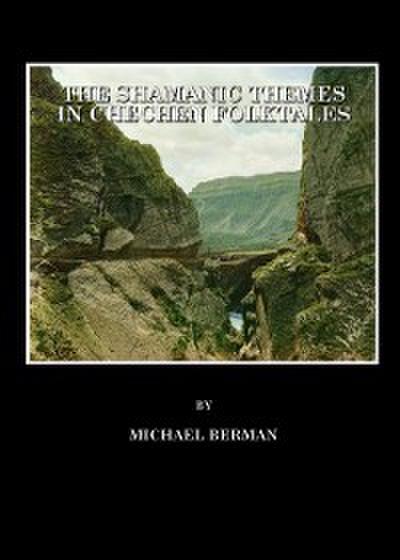 Shamanic Themes in Chechen Folktales