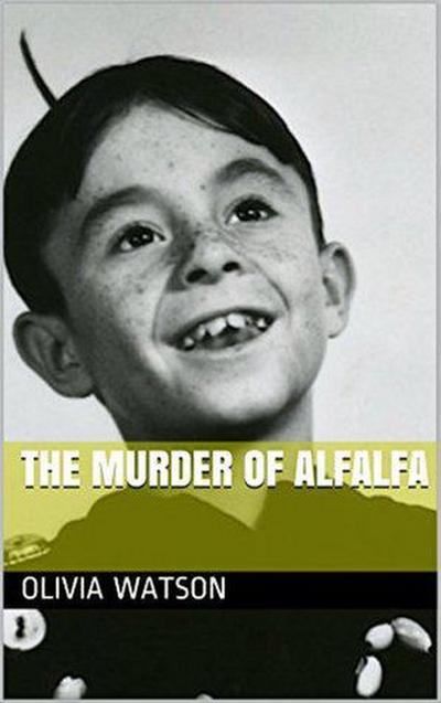 The Murder of Alfalfa