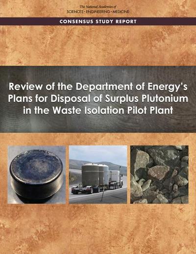 Review of the Department of Energy’s Plans for Disposal of Surplus Plutonium in the Waste Isolation Pilot Plant