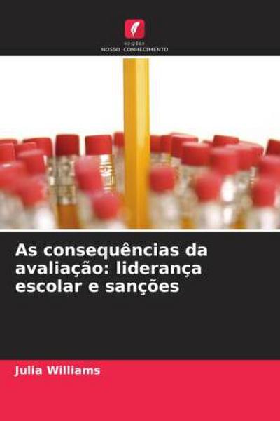 As consequências da avaliação: liderança escolar e sanções