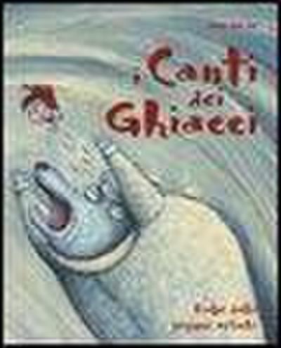 I canti dei ghiacci. Fiabe dalle regioni artiche