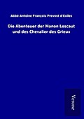 Die Abenteuer der Manon Lescaut und des Chevalier des Grieux