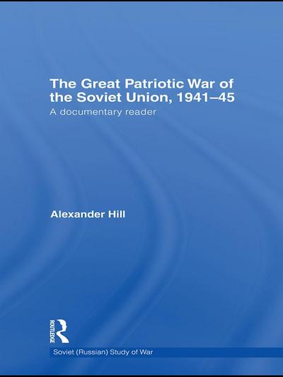 The Great Patriotic War of the Soviet Union, 1941-45