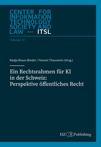 Ein Rechtsrahmen für KI in der Schweiz: Perspektive öffentliches Recht