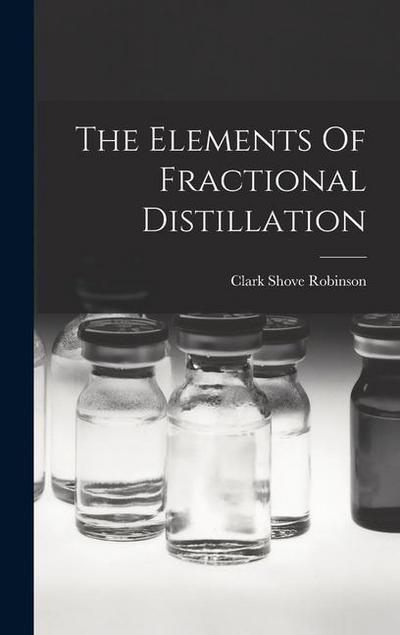 The Elements Of Fractional Distillation