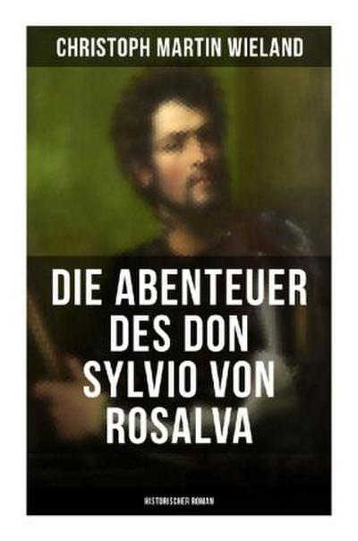Die Abenteuer des Don Sylvio von Rosalva (Historischer Roman)