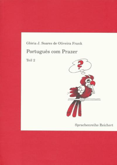 Portugues com Prazer Ein Sprachkurs für Fortgeschrittene