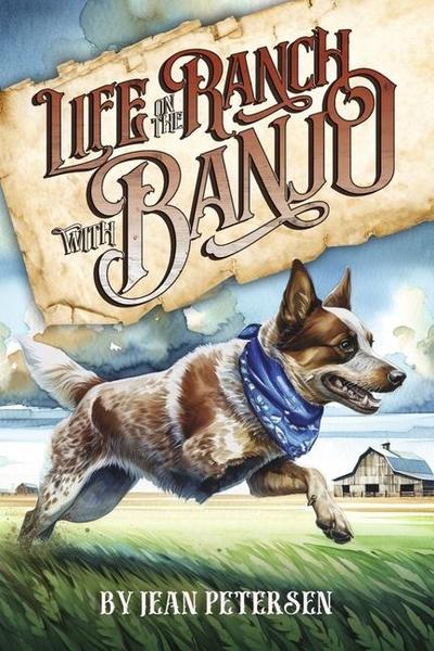 Life on the Ranch with Banjo