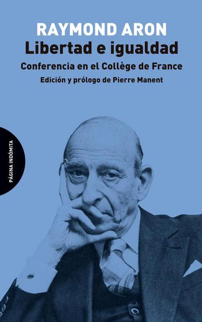 Libertad e igualdad : conferencia en el Collège de France