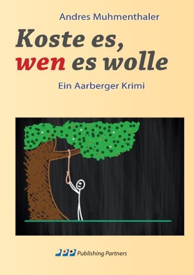 Koste es, wen es wolle